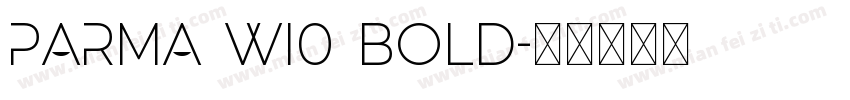 Parma W10 Bold字体转换
